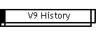 V9 History