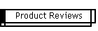 Product Reviews